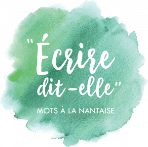 Logo Mots A La Nantaise écrire dit-elle Ateliers Ecriture